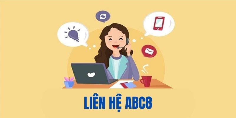 Chăm sóc 24/7 anh em gọi là có ABC8 trả lời!